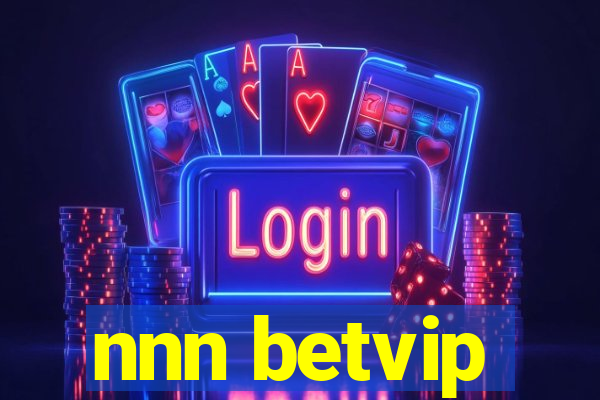 nnn betvip